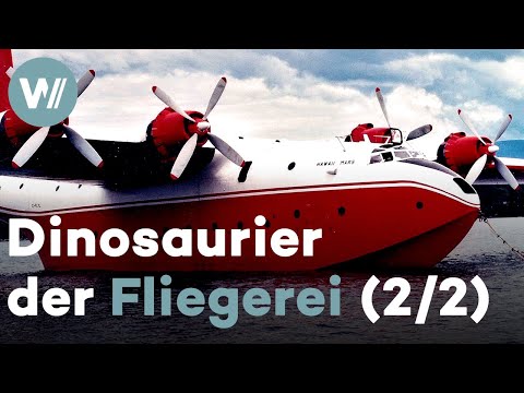 Flugboote von 1940 bis heute: Von der Do X zur Canadair CL-415 | Dinosaurier der Fliegerei (2/2)