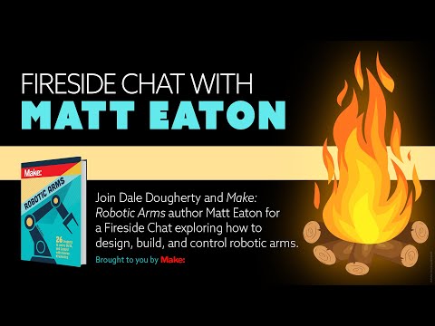 Fireside Chat with Matt Eaton - Robotic Arms