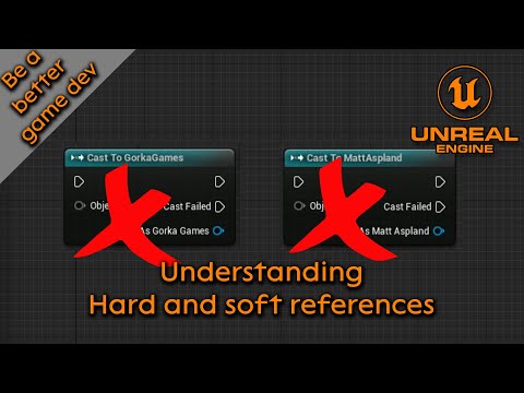 UE5 Understanding hard and soft references - Be a better game dev