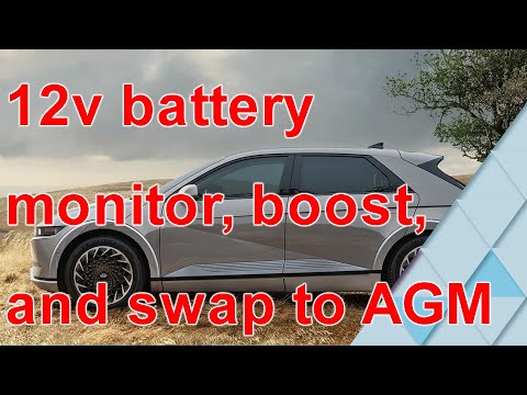 12v battery monitoring in the Ioniq5, boost if needed, and swap to AGM battery if we must!