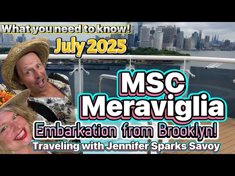 MSC Meraviglia Embarkation Day from Brooklyn | What to Expect July 2025