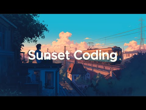 Sunset Coding Session - Chillstep for Deep Focus