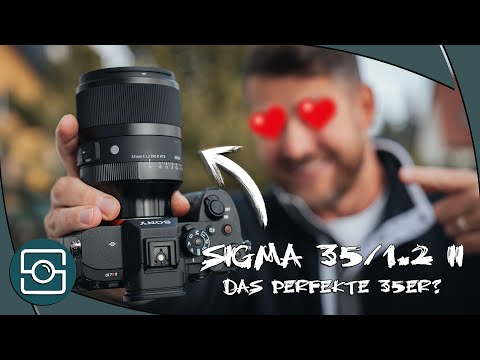 Ist das endlich das perfekte 35mm? SIGMA 35/1.2 II Review!