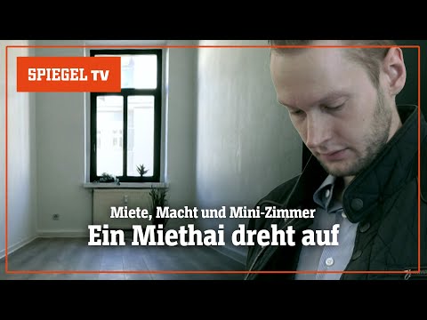 Miete, Macht und Mini-Zimmer – Ein Miethai dreht auf | SPIEGEL TV