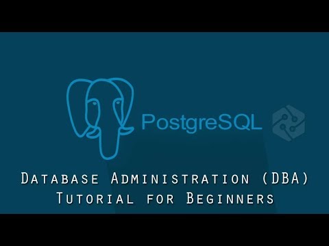Learn Database Administration - PostgreSQL Database Administration (DBA) for Beginners