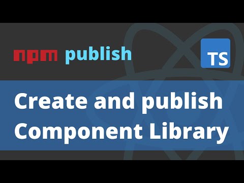 Create and Publish packages to npm - React Component Library using tsdx