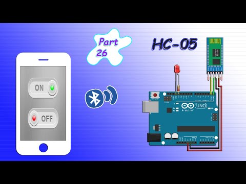 Arduino Tutorial 26- Setting up and Using the HC-05 Bluetooth Module