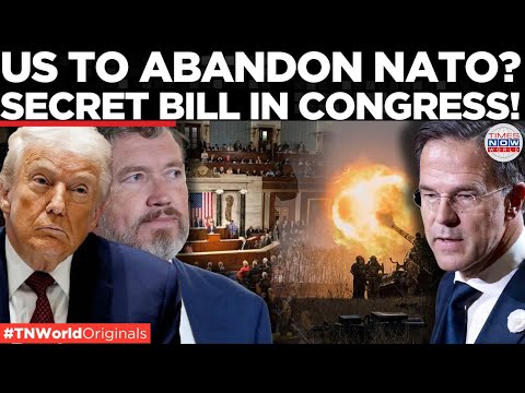 U.S. EXIT FROM NATO? U.S. Lawmaker Moves to Pull America Out of NATO  | Times Now World