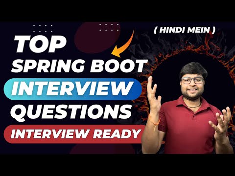 🔥Top Spring Boot Interview Questions Part 1 | Spring Boot Interview Questions in Hindi