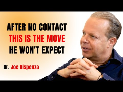 AFTER NO CONTACT THIS IS THE MOVE HE WON'T EXPECT || JOE DISPENZA MOTIVATIONAL SPEECH ||