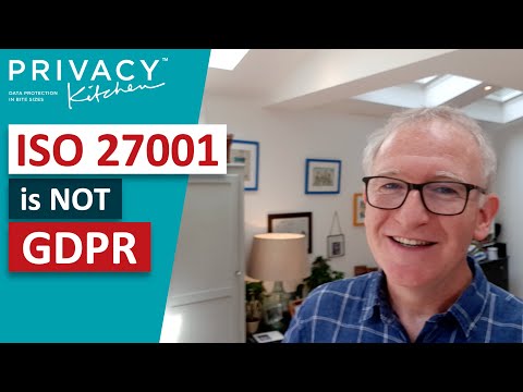ISO 27001 is not GDPR
