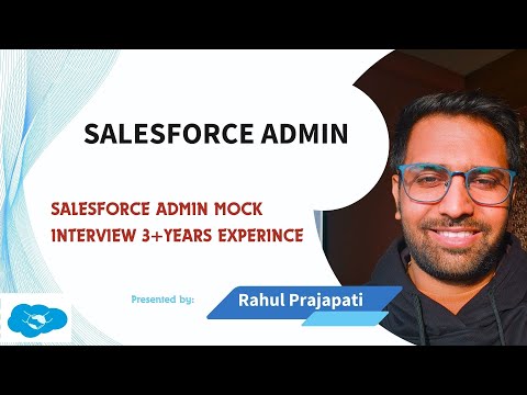 Salesforce Administrator Mock Interview with 3+Years Experience