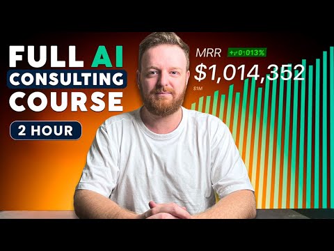 The ULTIMATE AI Consulting Course For Absolute Beginners (2026)