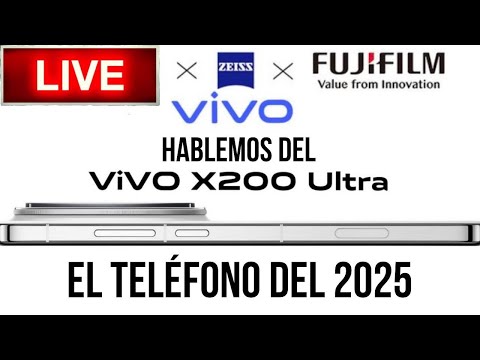 HABLEMOS EN DIRECTO DEL PRÓXIMO VIVO X200 ULTRA! EL TELÉFONO DEL 2025