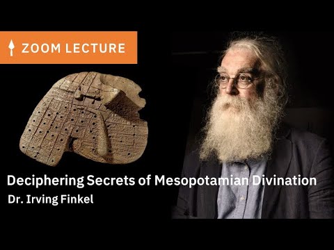 Deciphering the Secrets of Mesopotamian Divination | Dr. Irving Finkel