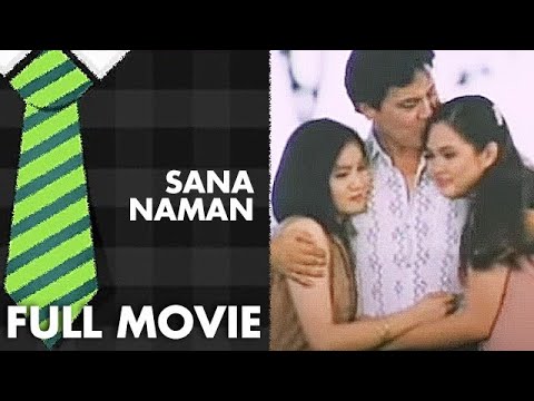 SANA NAMAN: Judy Ann Santos, Gladys Reyes & Tirso Cruz III  |  Full Movie