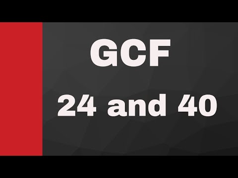 GCF of 24 and 40