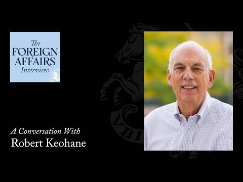 Robert Keohane: Joseph Nye and the End of the American Century | Foreign Affairs Interview