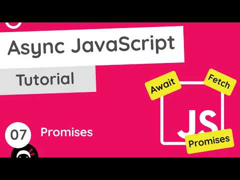 Asynchronous JavaScript Tutorial #7 - Promises