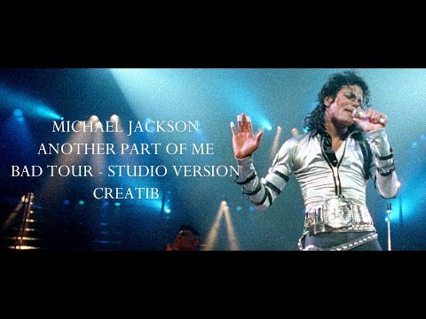 Michael Jackson - Another Part Of Me (Bad Tour - Studio Version) | Creatib