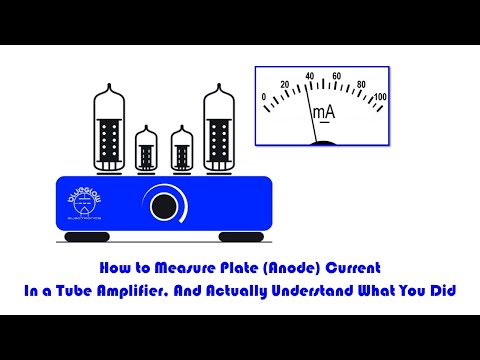 How to Measure Tube Amplifier Plate Current (Biasing) and Actually Understand What You Did