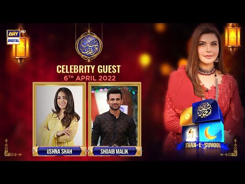 GMP | Shan-e-Suhoor - Shoaib Malik & Ushna Shah - 6th April 2022 - ARY Digital Show