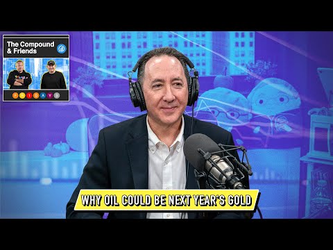 Why oil could be next year’s gold | TCAF 219