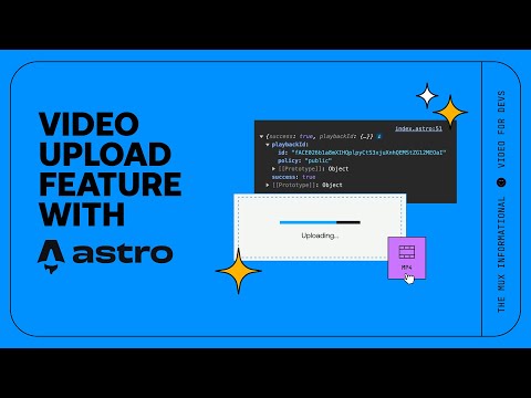 Building a video uploader with Astro