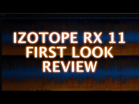 iZotope RX 11 And RX 11 Advanced First Look