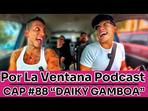 Por La Ventana Podcast in Spain #88 "DAIKY GAMBOA" 🪩🕺🏻