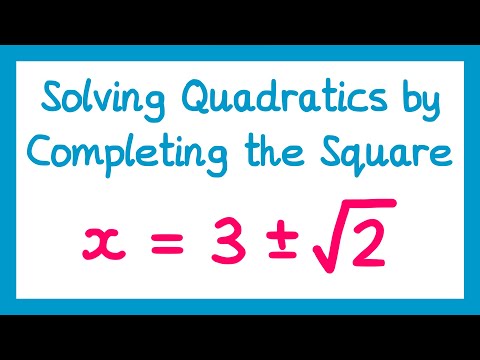 Solving Quadratic Equations by Completing the Square - GCSE Higher Maths