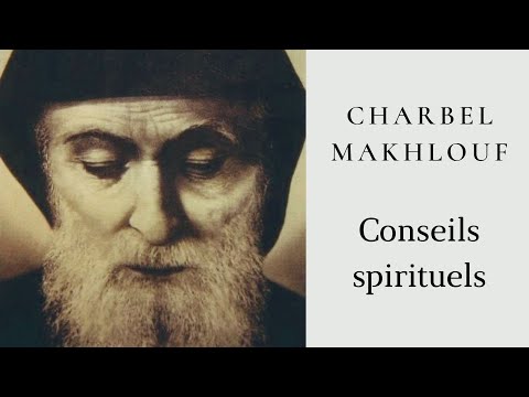 Charbel Makhlouf - Conseils spirituels