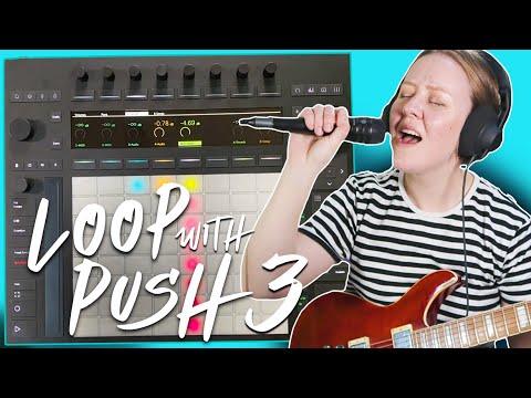 Push 3: Recording Vocals & Instruments (Looping & Arrangement View)