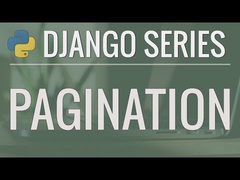 Python Django Tutorial: Full-Featured Web App Part 11 - Pagination