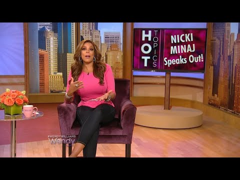 Nicki Minaj Speaks Out! | The Wendy Williams Show SE4 EP121 | Full Episode