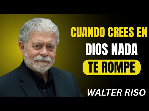 El Poder de la Fe en Dios para Crear una Mente Inquebrantable | Walter Riso