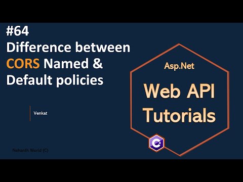 Part 64 Difference between CORS Named Policy & Default policy .Net 8, 7, 6 || Web API Tutorials