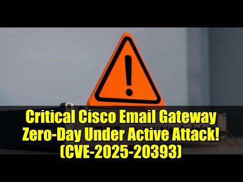 Critical Cisco Email Gateway Zero-Day Under Active Attack! (CVE-2025-20393)