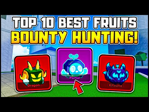 Top 10 BEST Fruits For BOUNTY HUNTING In Blox Fruits!