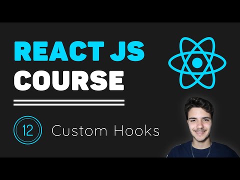 ReactJS Course [12] - Custom Hooks Tutorial