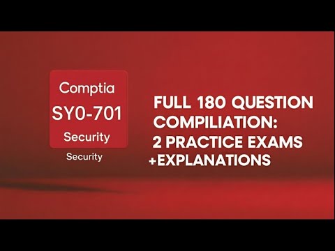 CompTIA Security+ 180 Question Compilation (2 Practice Exams) | Comptia Security+ Practice Questions