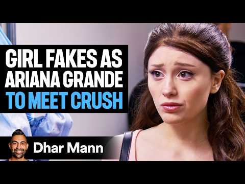 Girl Fakes As ARIANA GRANDE To Meet Crush | Dhar Mann Studios