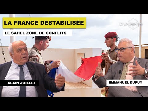 La FRANCE au SAHEL. Alain Juillet reçoit Emmanuel Dupuy.