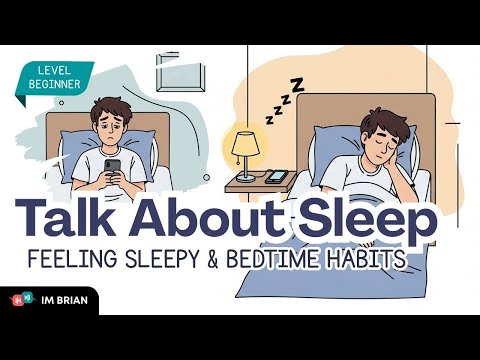 Talk About Sleep- Feeling Sleepy And Bedtime Habits | Easy English Conversation for Beginners