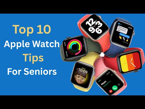 Top 10 Apple Watch Tips for Seniors– Make It Easier & More Enjoyable!