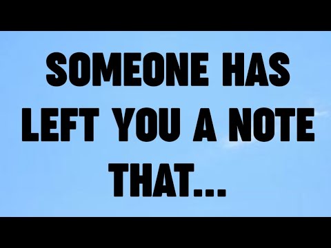 📜SOMEONE HAS LEFT YOU A NOTE THAT...