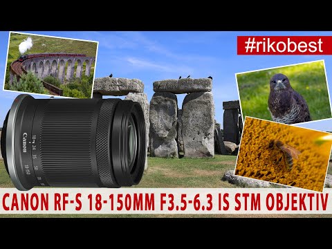 Canon RF-S 18-150mm F3.5-6.3 IS STM Objektiv - das neue  Reiseobjektiv für Canon EOS R10 & Canon R7
