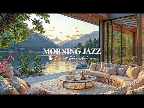 Peaceful Morning With Jazz | Cafe Jazz With Fresh Lake Ambience For Positive Morning, Relief Stress