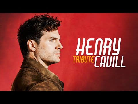Tribute | Henry Cavill [feat. Jill Scott]