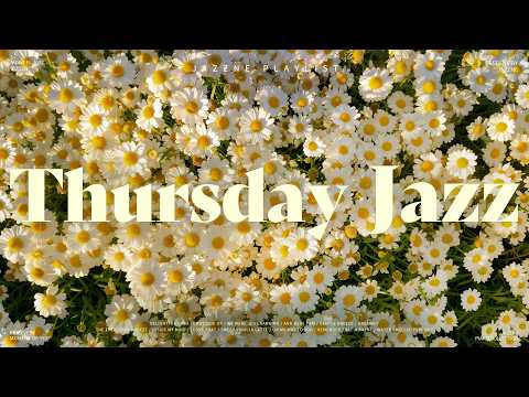 Playlist | 따스한 봄 햇살과 함께 듣는 산뜻한 목요일 재즈 🌼💕 | 싱그럽고 활기찬 재즈 | refresh & soft jazz | Thursday Jazz